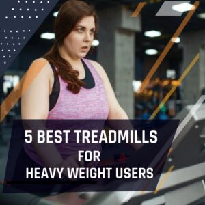 treadmill for heavyweight users